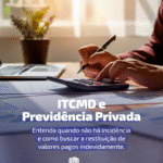 STF reafirma que é inconstitucional a cobrança de ITCMD sobre valores da Previdência